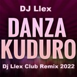 Don Omar - Danza Kuduro (Dj Llex Club Remix 2022)