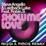 Steve Angello & Laidback Luke Feat. Robin S - Show Me Love (Riggi & Piros Remix)