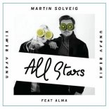 Martin Solveig feat. ALMA - All Stars (UNPAY REMIX)