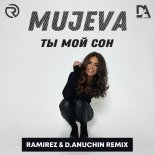 Mujeva - Ты Мой Сон (Ramirez & D. Anuchin Radio Edit)