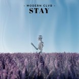 MODERN CLVB - STAY ( Orginal Mix)