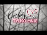 Arek Kopaczewski & Loki - Kochaj Zawsze Tylko Mnie (Z Rep. Mamzel)