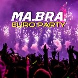MA.BRA. - Euro Party