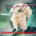 C.C. Catch - Cause You Are Young (Johnny Clash Radio Remix)