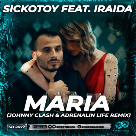 Sickotoy feat. Iraida - Maria (Johnny Clash & Adrenalin Life Radio Edit)