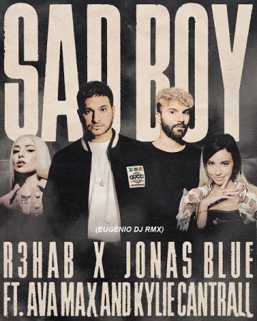 R3HAB & Jonas Blue feat. Ava Max,Kylie Cantrall - Sad Boy (Eugenio DJ RMX)