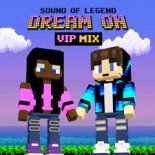 Sound Of Legend - Dream On (VIP Mix)
