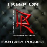 Fantasy Project - I Keep On