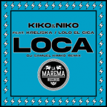Kiko & Niko Ft. Kreliska Lolo, El Giga - Loca (Dj Samuel Kimkò Remix)