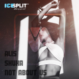 Alis Shuka - Not About Us (Ice Split Extended Remix)