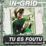 In-Grid - Tu Es Foutu (Jenia Smile & Ser Twister x TPaul Sax Extended Remix)