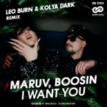 MARUV, Boosin - I Want You (Leo Burn & Kolya Dark Remix)