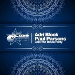 Paul Parsons, Adri Block - Join the Disco Party (Original Mix)
