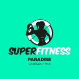 SuperFitness - Paradise (Workout Mix 133 bpm)