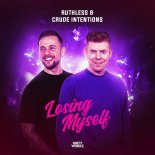 Ruthless & Crude Intentions - Losing Myself (Extended Mix)