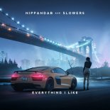 Nippandab feat. 5lowers - Everything I Like