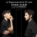 La Rappresentante Di Lista - Ciao Ciao (Claudio Spagnoli High Hell Remix)