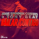 Jose Spinnin Cortes, Tony Beat - Bailar Contigo (Extended Club Mix)