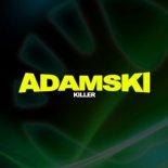 Adamski - Killer 2011 (Hoxton Whores Remix)