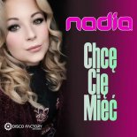 Nadia - Chcę Cię Mieć (Extended Mix)