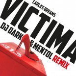 Carlas Dreams - Victima (DJ Dark and Mentol Remix)