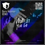 Martin Garrix, Matisse & Sadko, John Martin - Wont Let You Go (Boris Naumov Radio Edit)