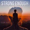 Ivan ART - Strong Enough (Cher Cover) [extended]