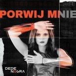 DeDe Negra - Porwij Mnie (Creative Heads Bootleg 2022)