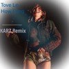 Tove Lo - How Long (KARZ Remix)