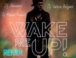 Avicii - Wake me up (DJ VALERA BELYAEV Dj Maxim Project & Dj Abramov )