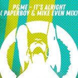P&ME - It's Alright (Original Mix)