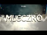 Top Girls - Mleczko (Mezer Remix)