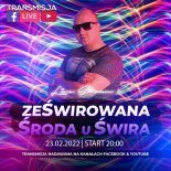 DJ ŚWIRU On Air ★ ZeŚWIROWANA ŚRODA ★ (23.02.2022)