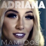Adriana - Mam Dość