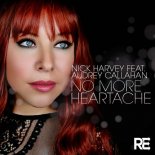 Nick Harvey, Audrey Callahan - No More Heartache (Qubiko Remix)