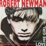 Robert Newman - Love Me Girl (Zyx Remastered 2022 140 Bpm Italo Eurobeat)