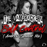 The Vamprockerz - Self Control (Andrew Spencer Mix)