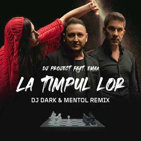 DJ Project feat. EMAA - La Timpul Lor (Dj Dark & Mentol Remix) [Extended]