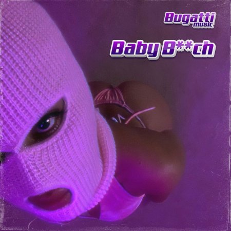 Bugatti Music - Baby Bitch