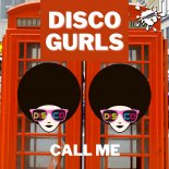 Disco Gurls - Call Me (Extended Mix)