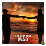 C-Ro x Don Bnnr - Mad