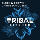 Block & Crown - Carribean Queen (Original Mix)