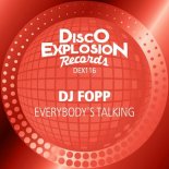 DJ Fopp - Everybody's Talking (Extended Mix)