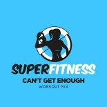 SuperFitness - Can't Get Enough (Workout Mix 132 bpm)