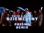 Soleo & Caprii - Dziewczyny (Prz3mo Remix)