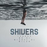 Ikarus & MD DJ & Michel DJ feat. Milan - Shivers