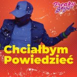 Freaky Boys - Chciałbym Powiedzieć (Radio Mix)