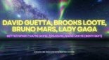 David Guetta, Brooks, Loote, Bruno Mars, Lady Gaga - Better When You're Gone, Treasure, Raine On Me (Benti Edit)