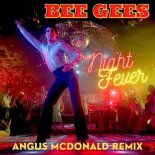 Bee Gees - Night Fever (Angus McDonald Remix)