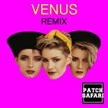 Bananarama - Venus (Patch Safari Remix)